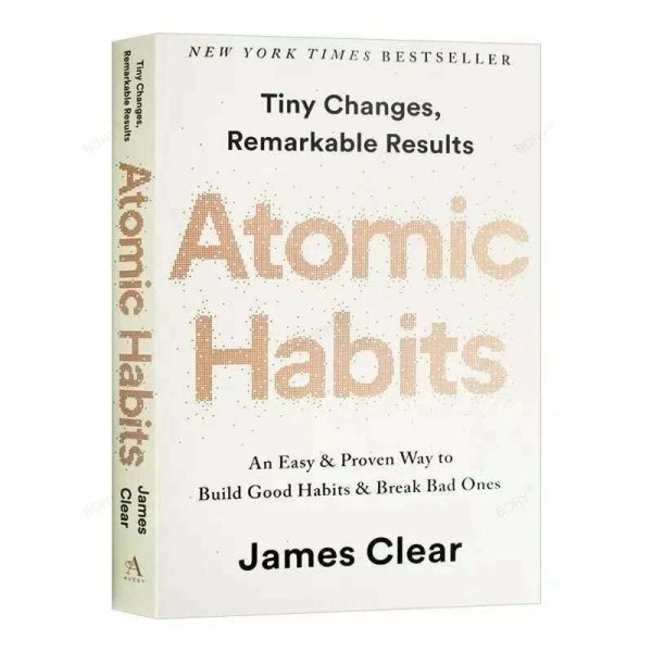 Atomic Habits By James Clear An Easy Proven Way To Build Good Habits Break Bad Ones Self-management Books Discount